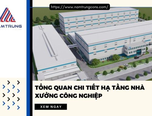 Tổng quan chi tiết hạ tầng nhà xưởng công nghiệp