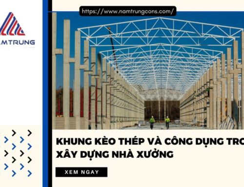 Khung kèo thép và công dụng trong xây dựng nhà xưởng
