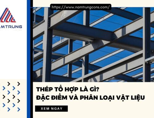 Thép tổ hợp là gì? Đặc điểm và phân loại