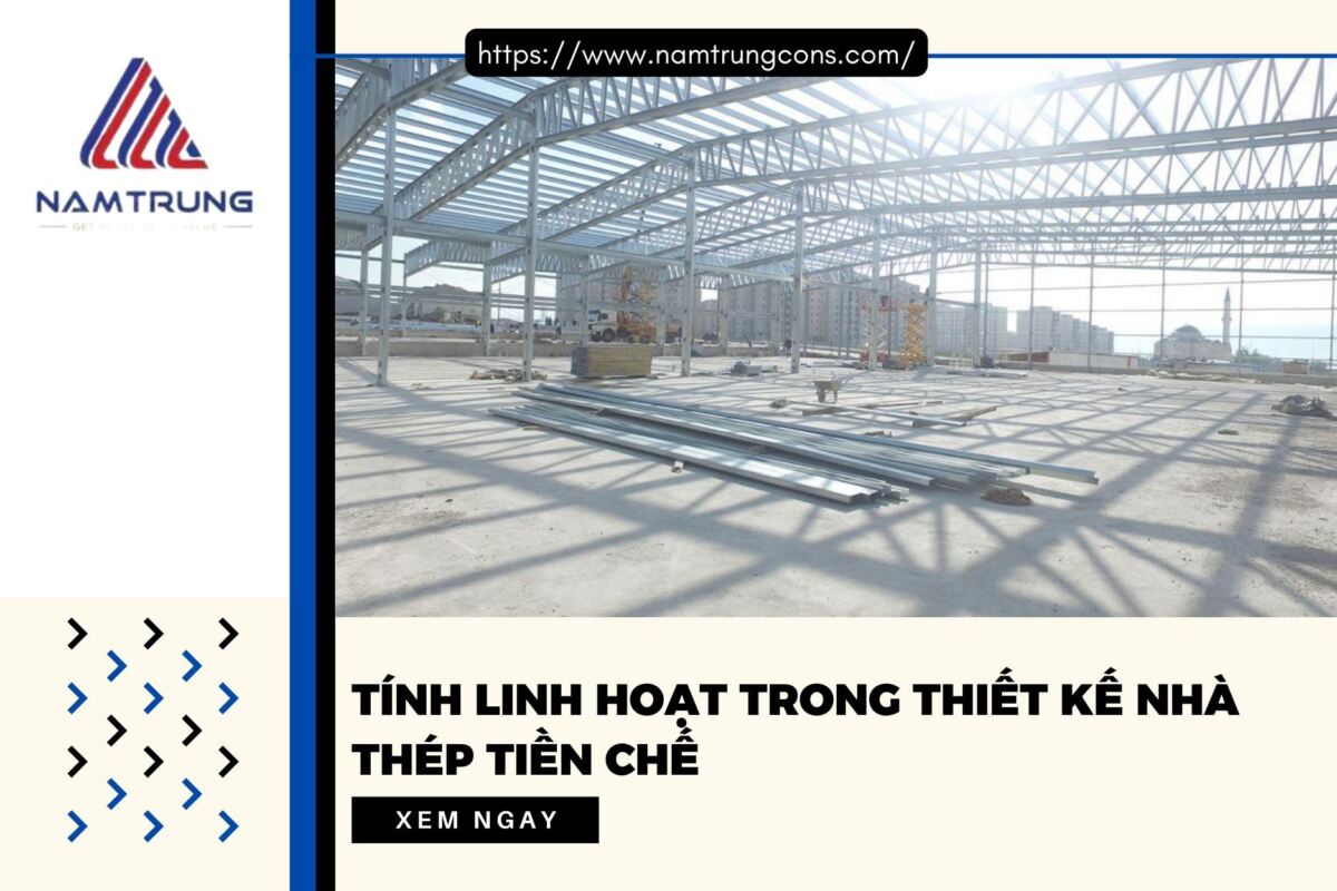 Tính linh hoạt trong thiết kế nhà thép tiền chế
